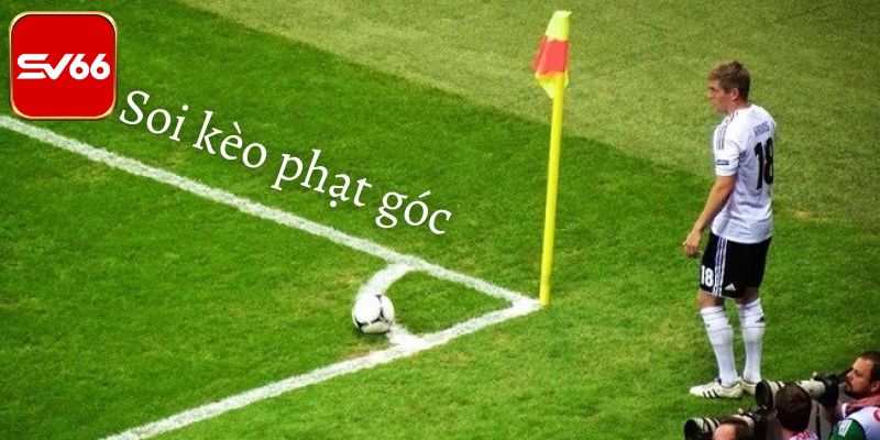 Bật mí cách chơi kèo phạt góc là gì đơn giản cho người mới