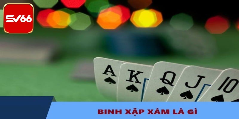 Game bài Mậu Binh có gì thú vị?