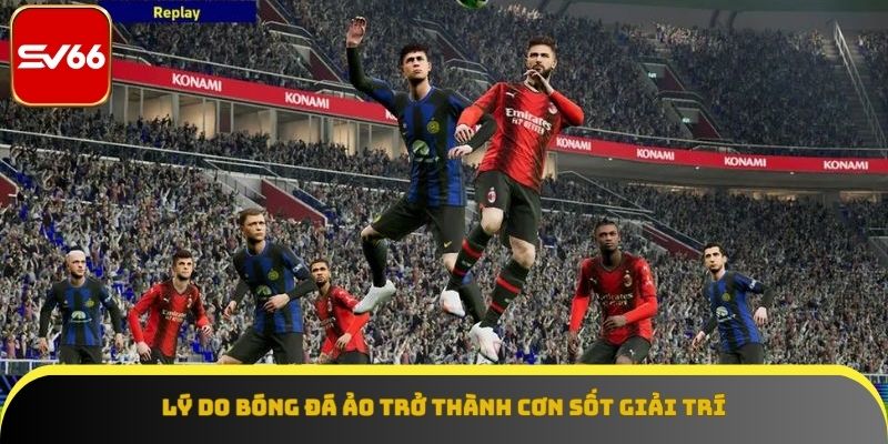 Khám phá về môn thể thao bóng đá ảo tại SV66