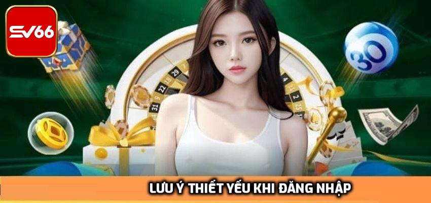 Lưu ý thiết yếu khi đăng nhập giúp bảo vệ tài khoản của bạn